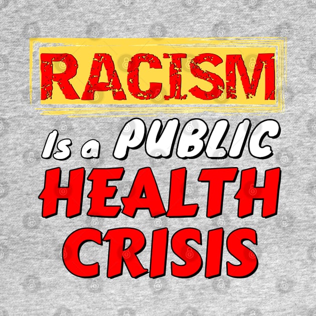 Racism is a public health crisis - don't get sick by Try It